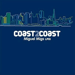 Coast 2 Coast - Miguel Migs LP01