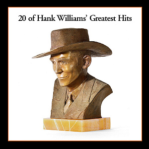 20 Of Hank Williams' Greatest Hits