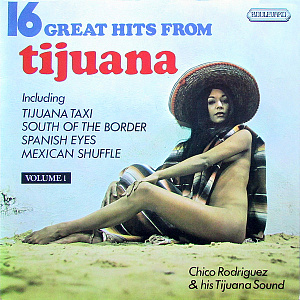 16 Great Hits From Tijuana