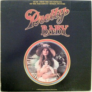 Louis Malle's Pretty Baby - Music From The Soundtrack Of The Paramount Motion Picture